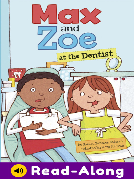 Title details for Max and Zoe at the Dentist by Shelley Swanson Sateren - Wait list